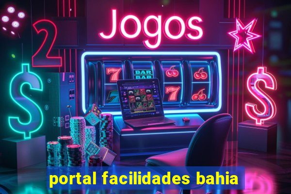 portal facilidades bahia