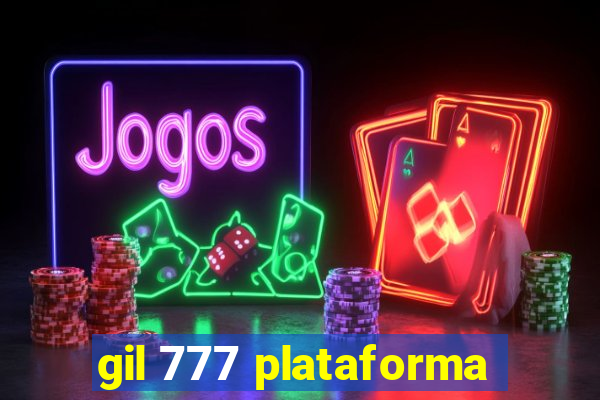 gil 777 plataforma