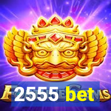 2555 bet