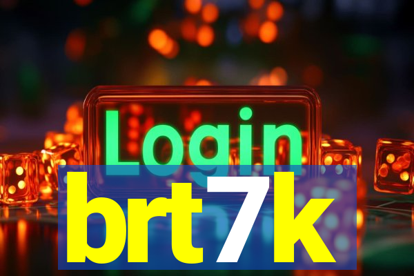 brt7k