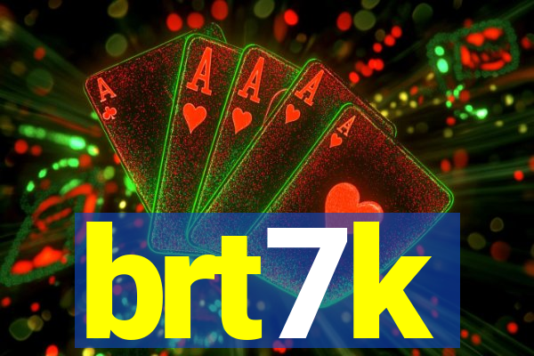 brt7k