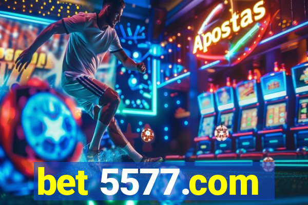 bet 5577.com