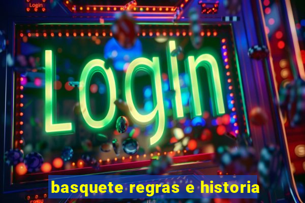 basquete regras e historia