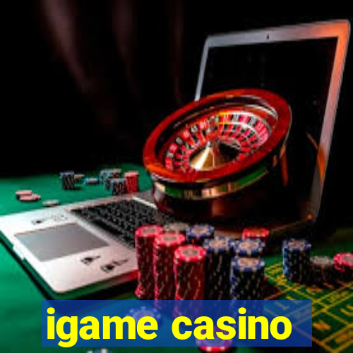 igame casino