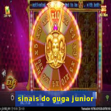 sinais do guga junior