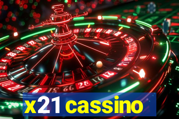 x21 cassino