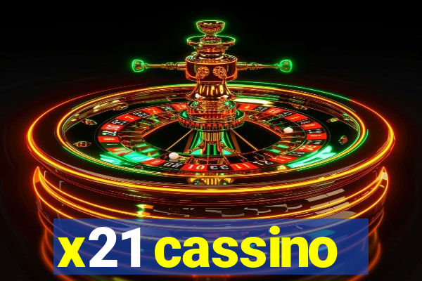 x21 cassino