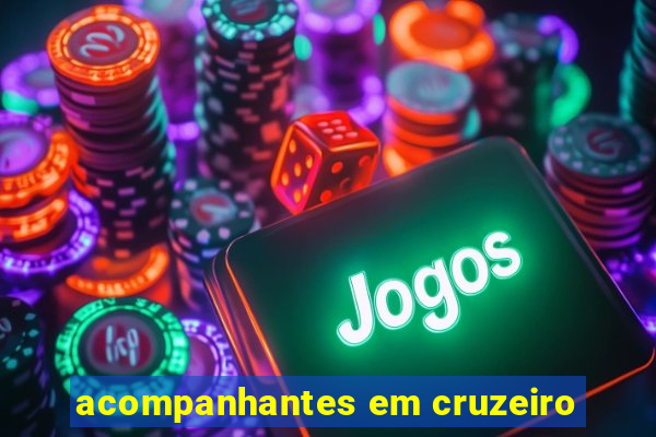 acompanhantes em cruzeiro