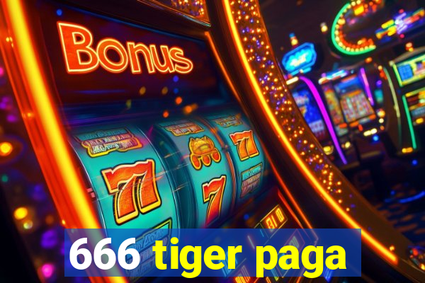 666 tiger paga