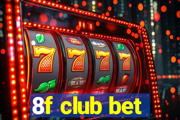 8f club bet