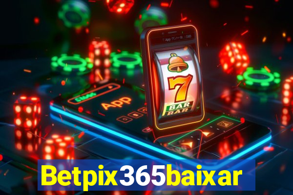 Betpix365baixar