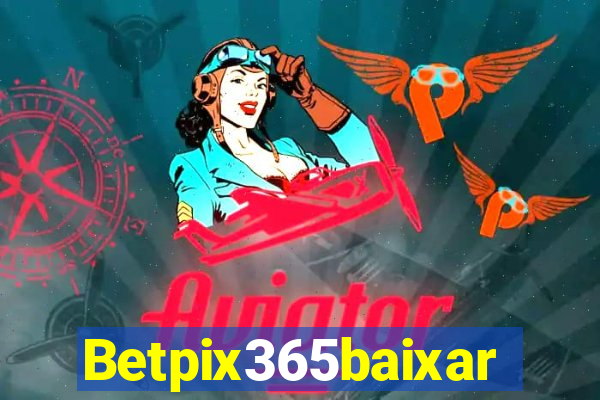 Betpix365baixar