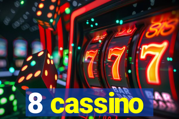 8 cassino