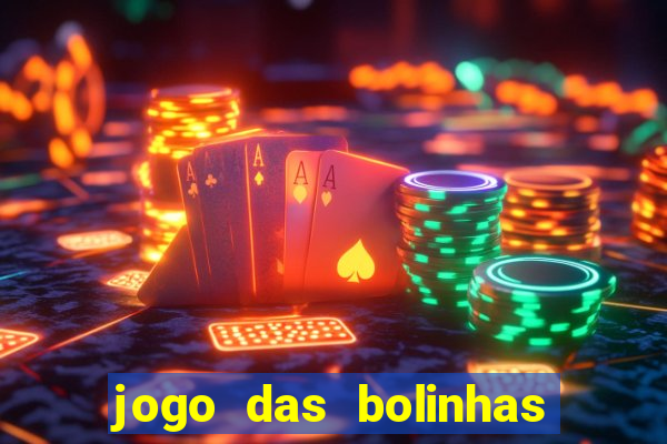 jogo das bolinhas que ganha dinheiro