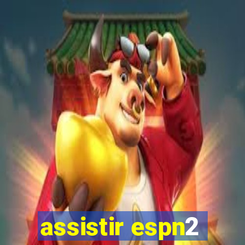 assistir espn2