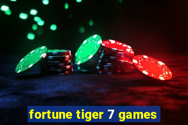 fortune tiger 7 games