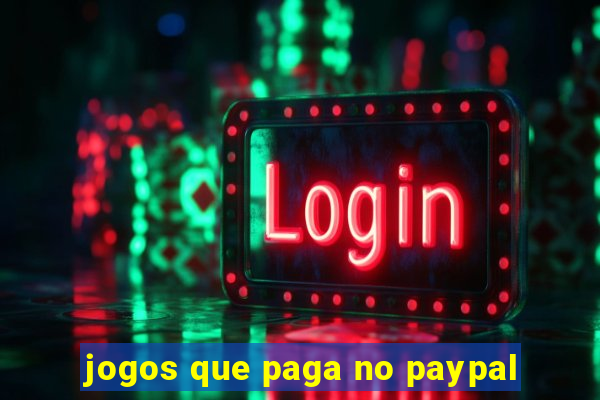 jogos que paga no paypal