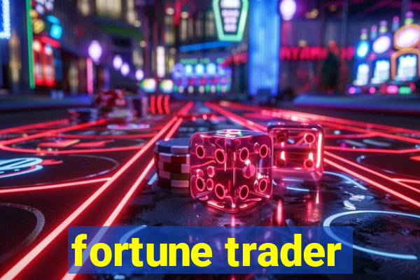 fortune trader