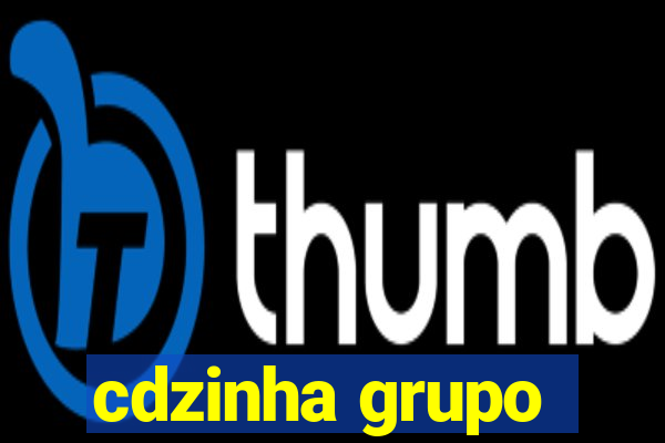 cdzinha grupo