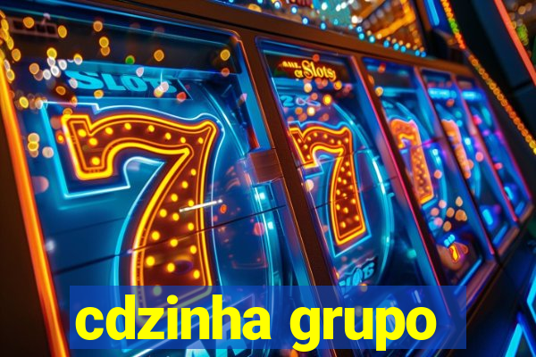 cdzinha grupo