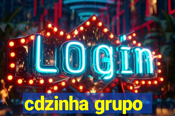 cdzinha grupo