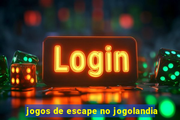 jogos de escape no jogolandia