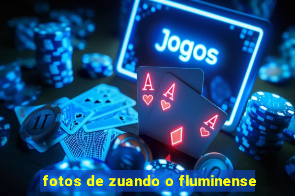 fotos de zuando o fluminense