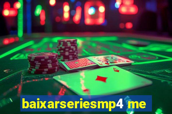 baixarseriesmp4 me