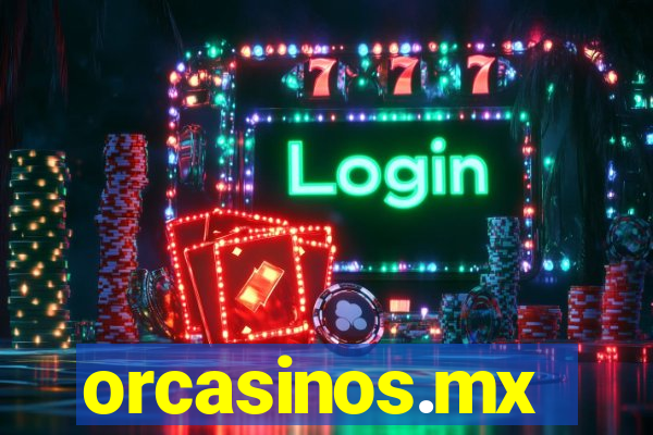 orcasinos.mx