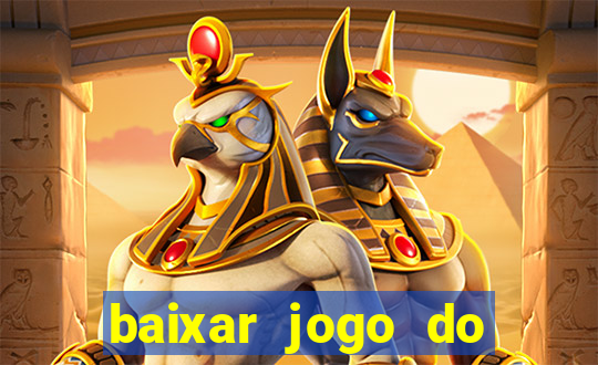 baixar jogo do tigrinho plataforma nova