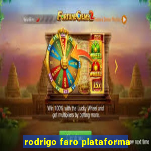 rodrigo faro plataforma