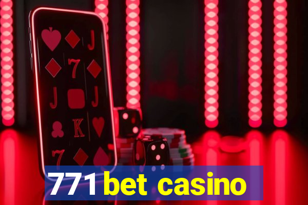 771 bet casino