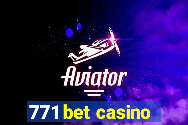 771 bet casino