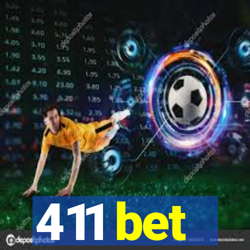 411 bet