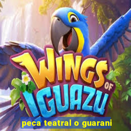 peca teatral o guarani