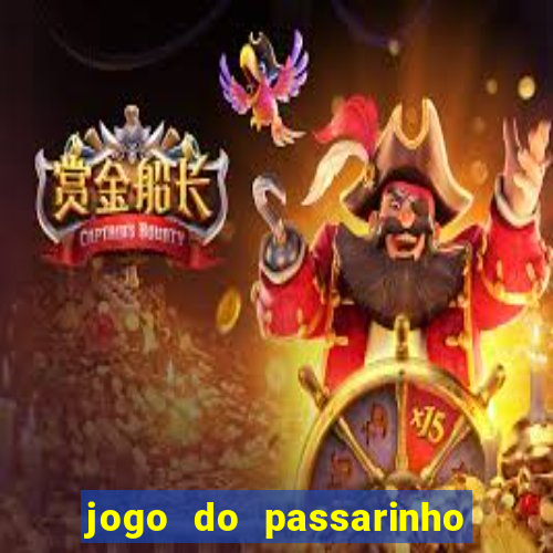 jogo do passarinho que da dinheiro