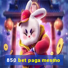 850 bet paga mesmo