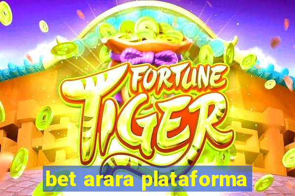 bet arara plataforma