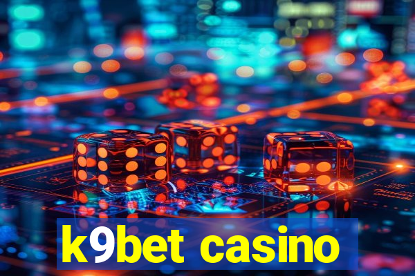 k9bet casino