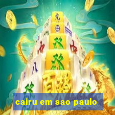 cairu em sao paulo