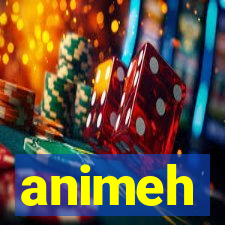 animeh