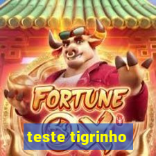 teste tigrinho