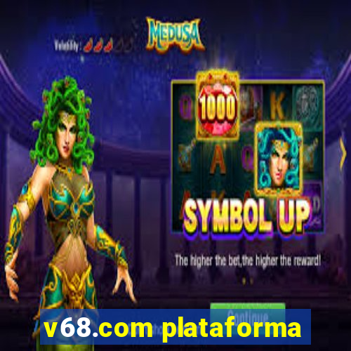 v68.com plataforma