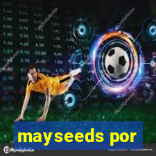 mayseeds por