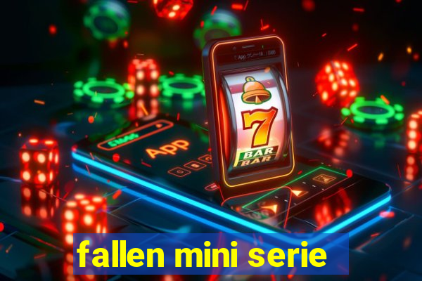 fallen mini serie