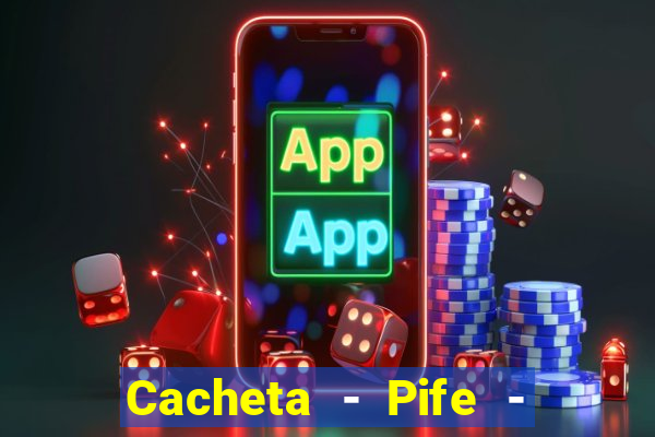 Cacheta - Pife - Jogo online