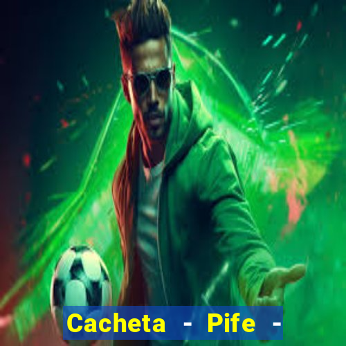 Cacheta - Pife - Jogo online