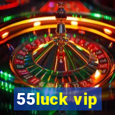 55luck vip