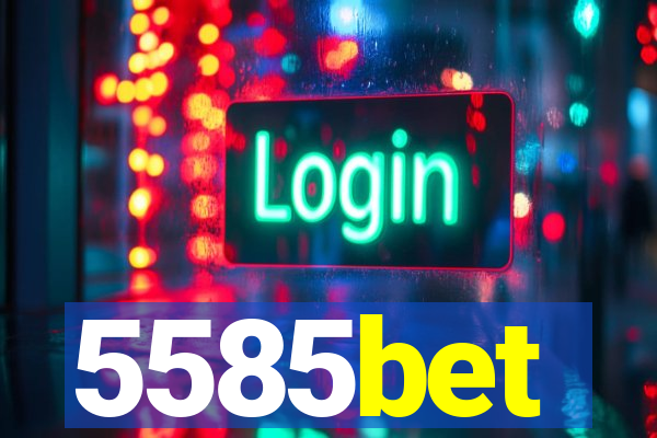 5585bet