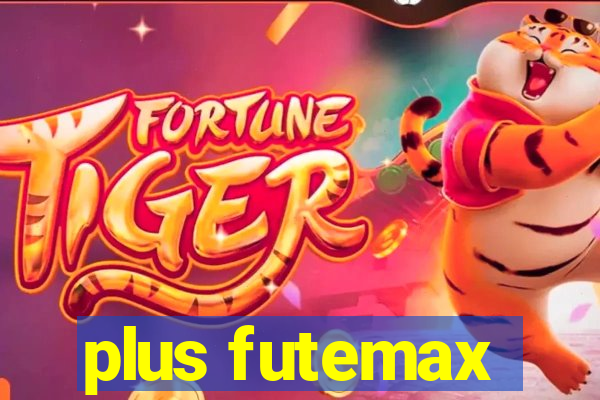 plus futemax